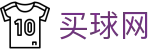 买球网中国官方入口_精彩赛事尽在世界杯
